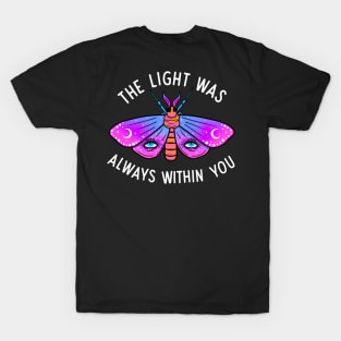 The light was always within you T-Shirt